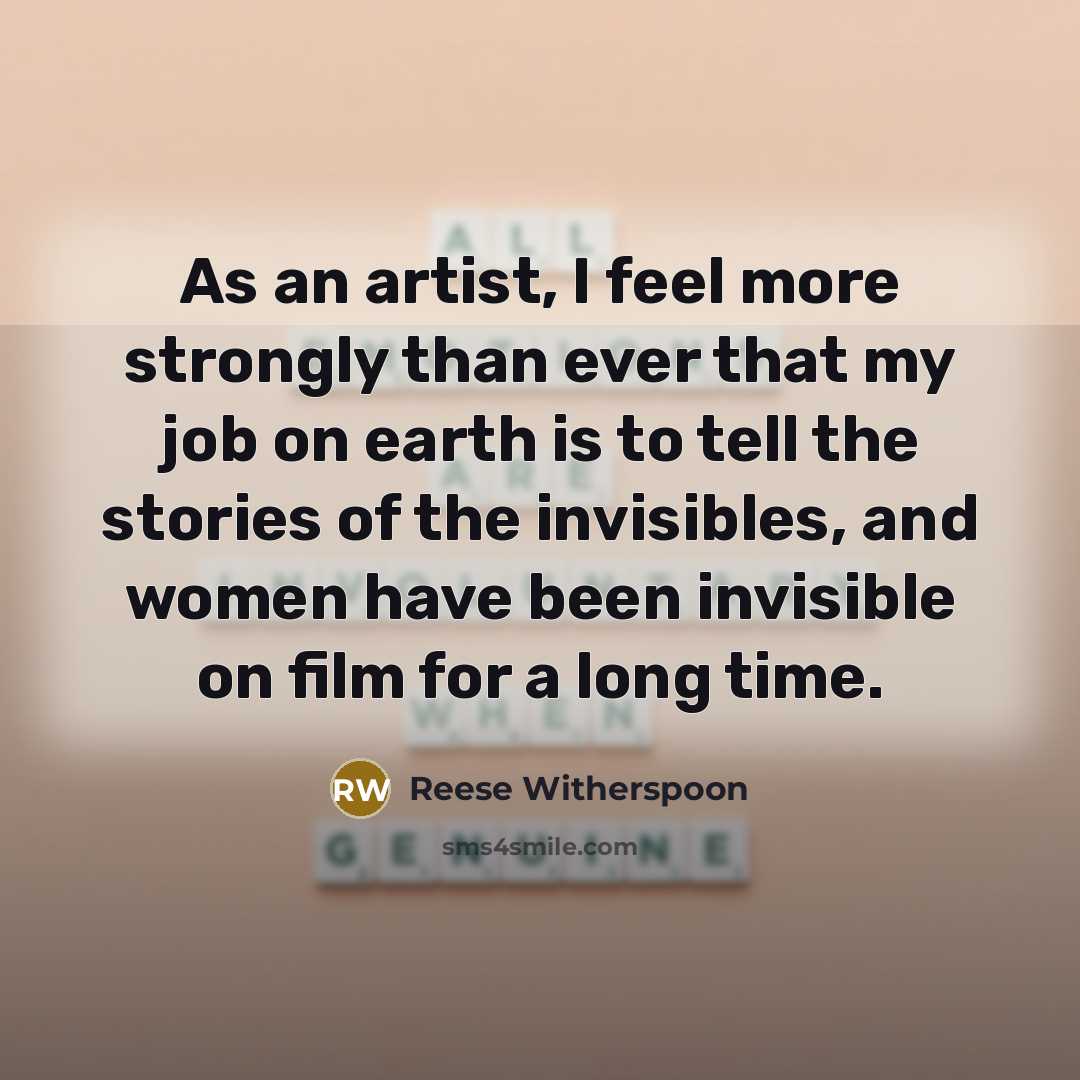 “As an artist, I feel more strongly than ever that…” quote by Reese Witherspoon