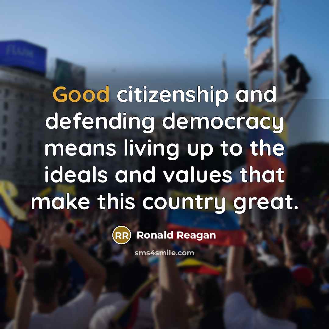 “Good citizenship and defending democracy means living up to the…” quote by Ronald Reagan