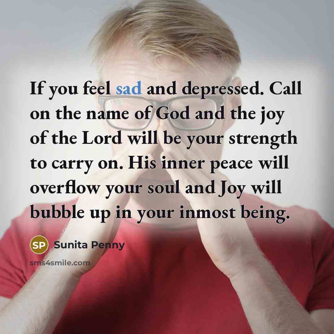 “If you feel sad and depressed. Call on the name…” quote by Sunita Penny
