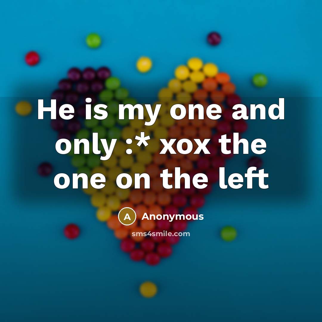 “He is my one and only :* xox the one on the left” quote by Anonymous