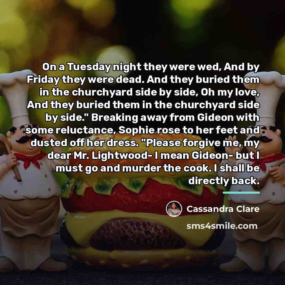 “On a Tuesday night they were wed, And by Friday…” quote by Cassandra Clare