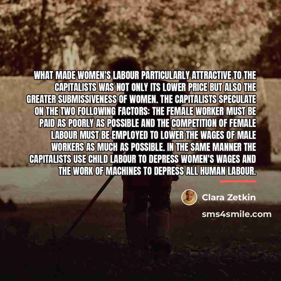 “What made women's labour particularly attractive to the capitalists was…” quote by Clara Zetkin