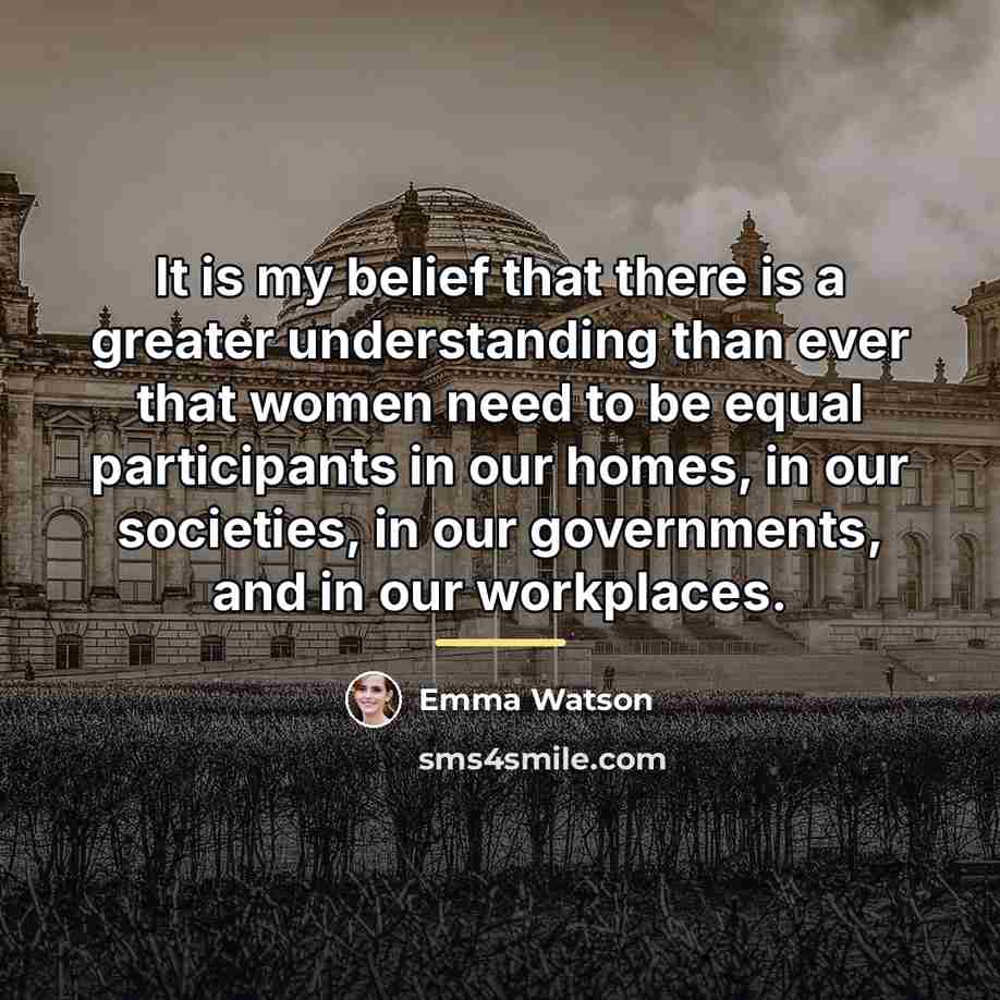 “It is my belief that there is a greater understanding…” quote by Emma Watson