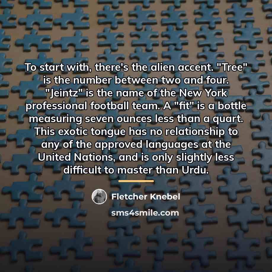 “To start with, there's the alien accent. "Tree" is the…” quote by Fletcher Knebel