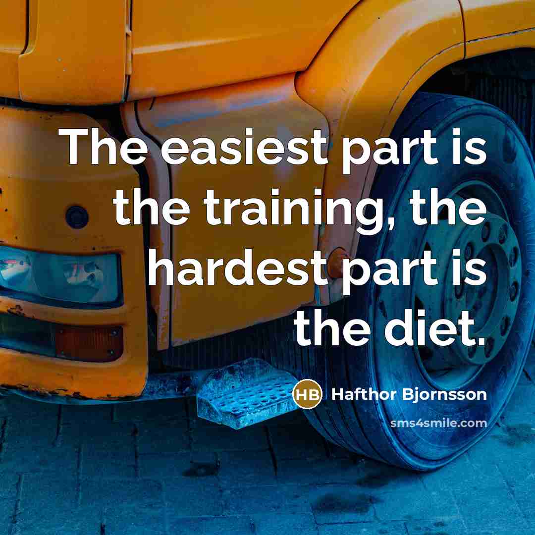 “The easiest part is the training, the hardest part is…” quote by Hafthor Bjornsson
