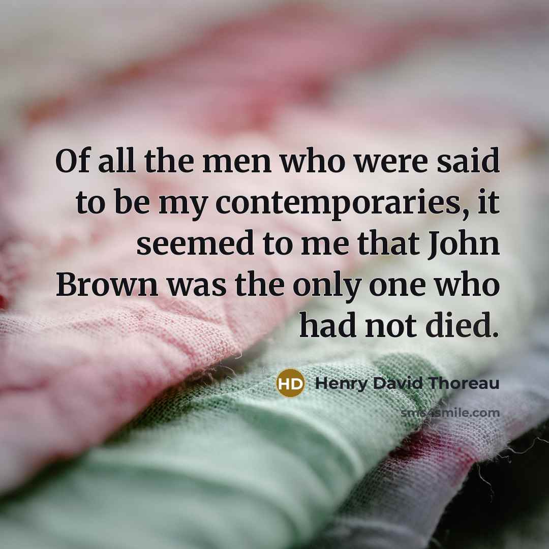 “Of all the men who were said to be my…” quote by Henry David Thoreau