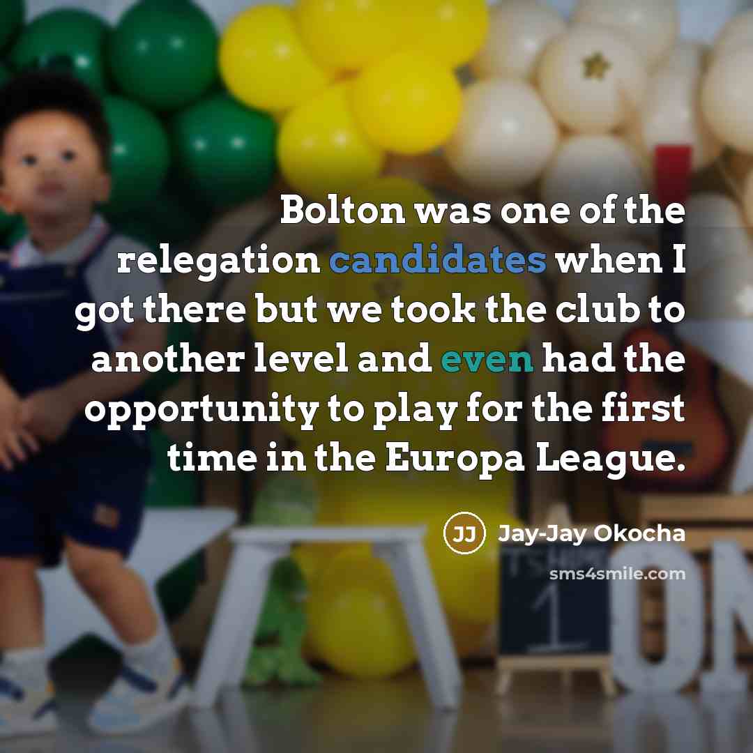 “Bolton was one of the relegation candidates when I got…” quote by Jay-Jay Okocha