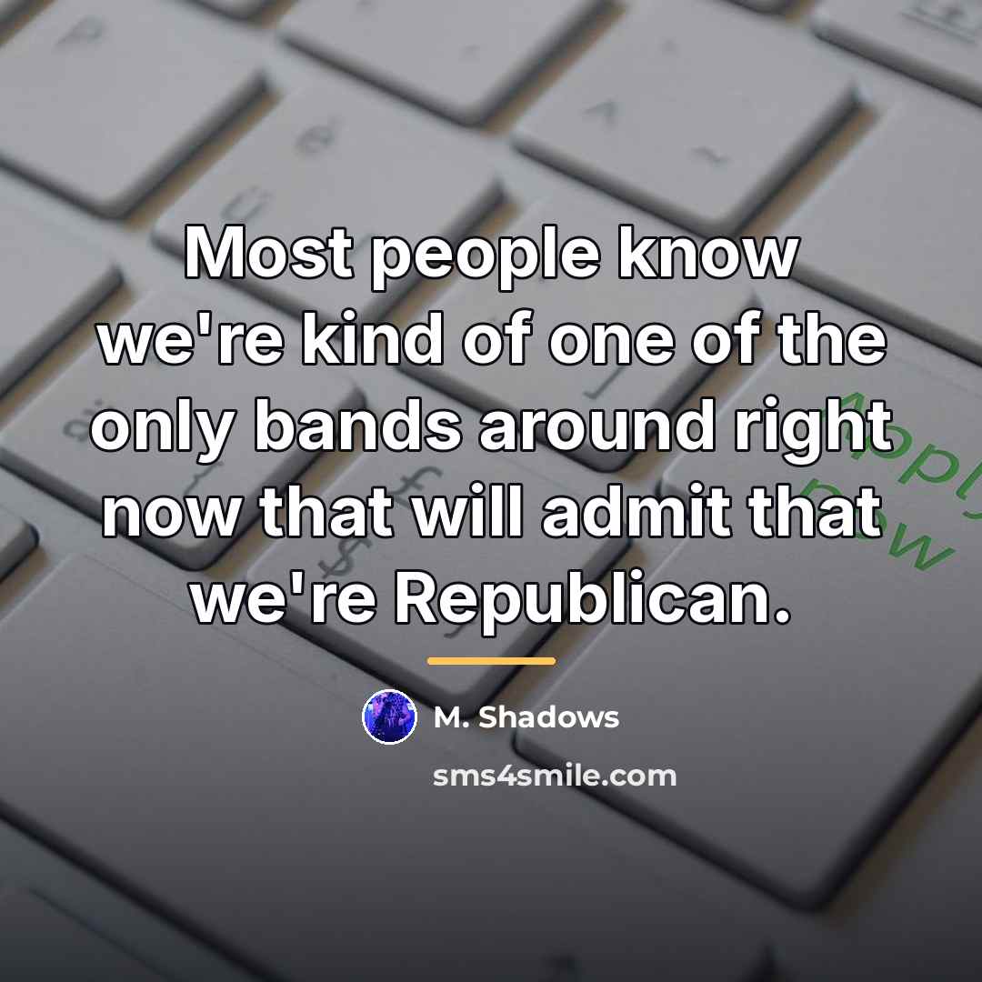 “Most people know we're kind of one of the only…” quote by M. Shadows