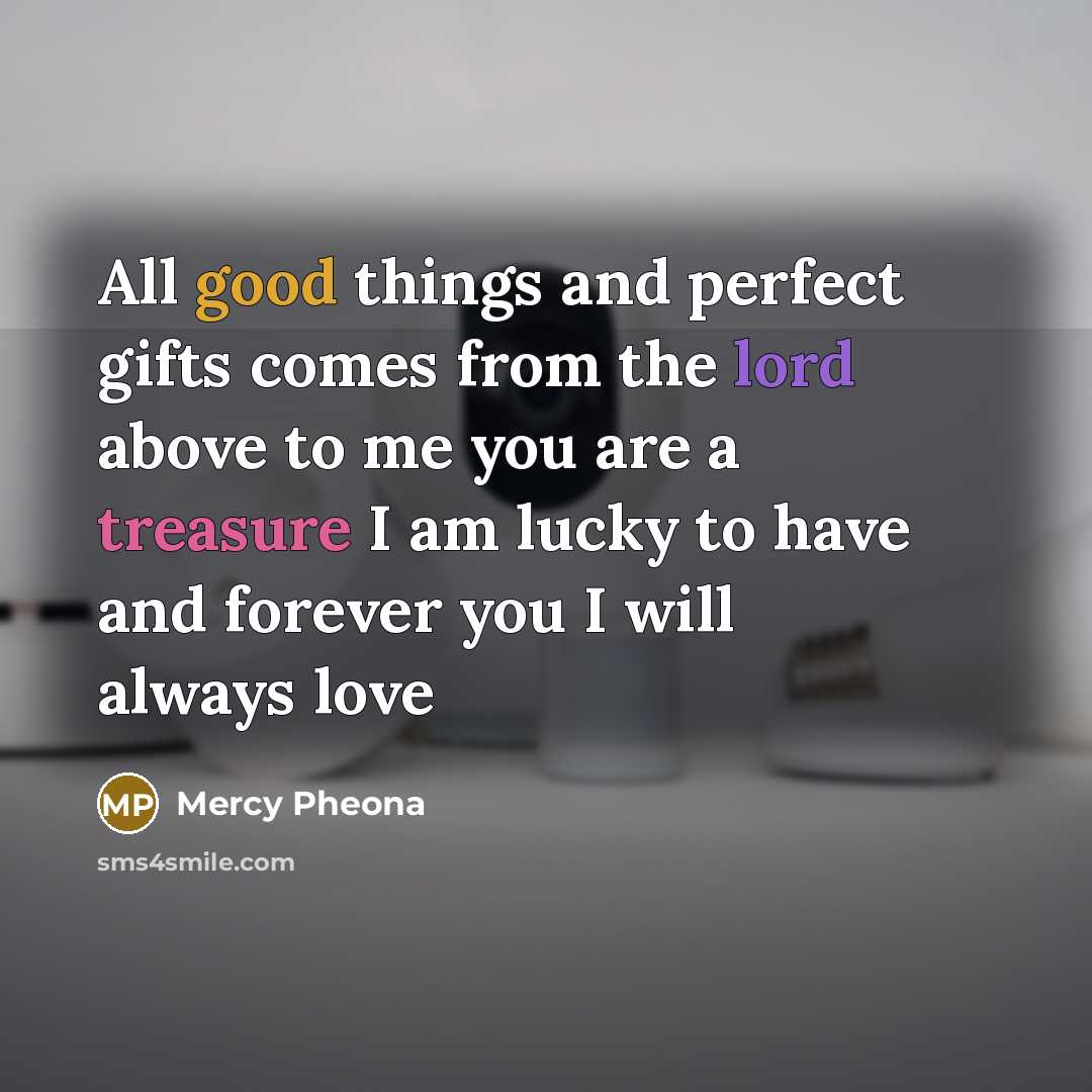 “All good things and perfect gifts comes from the lord…” quote by Mercy Pheona