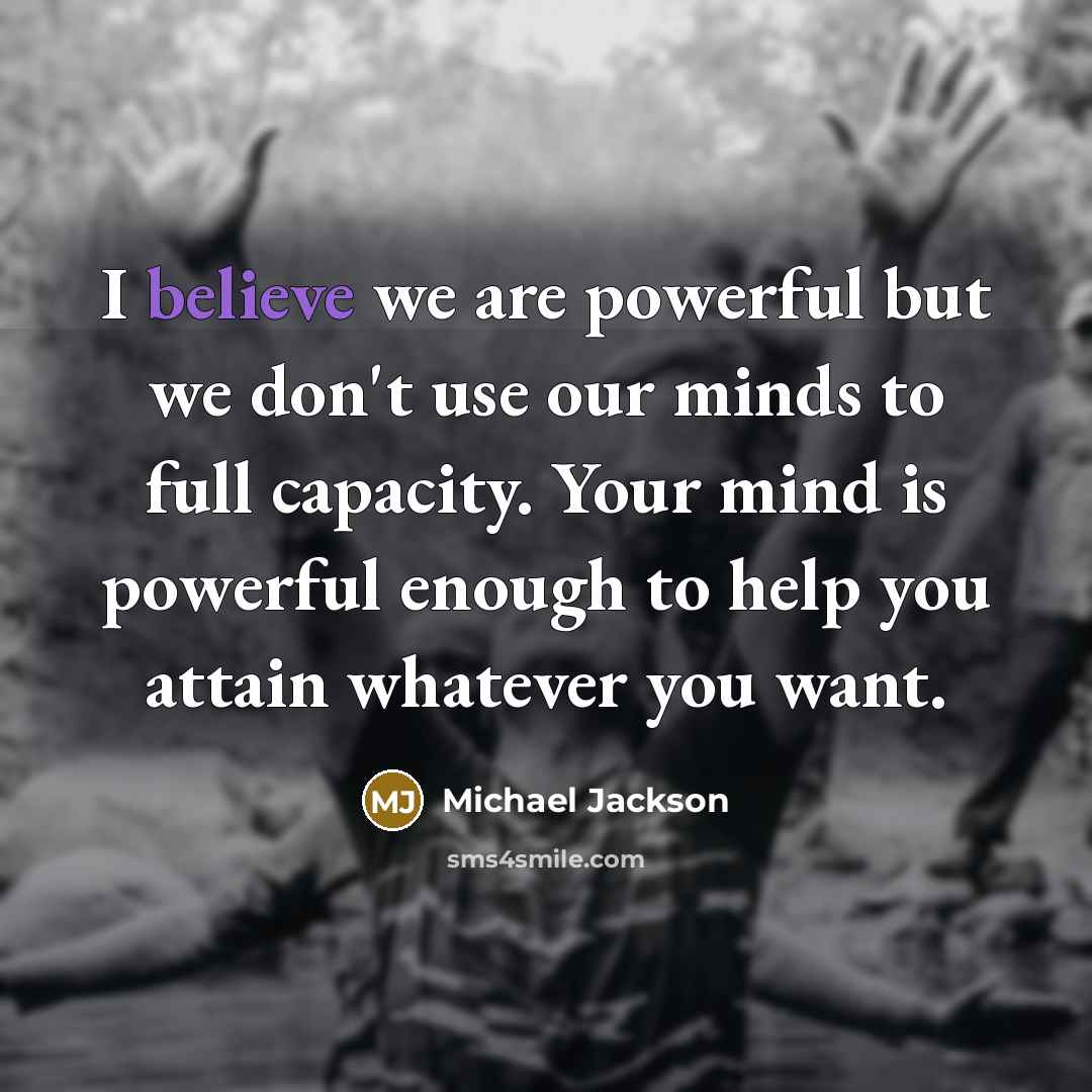 “I believe we are powerful but we don't use our…” quote by Michael Jackson