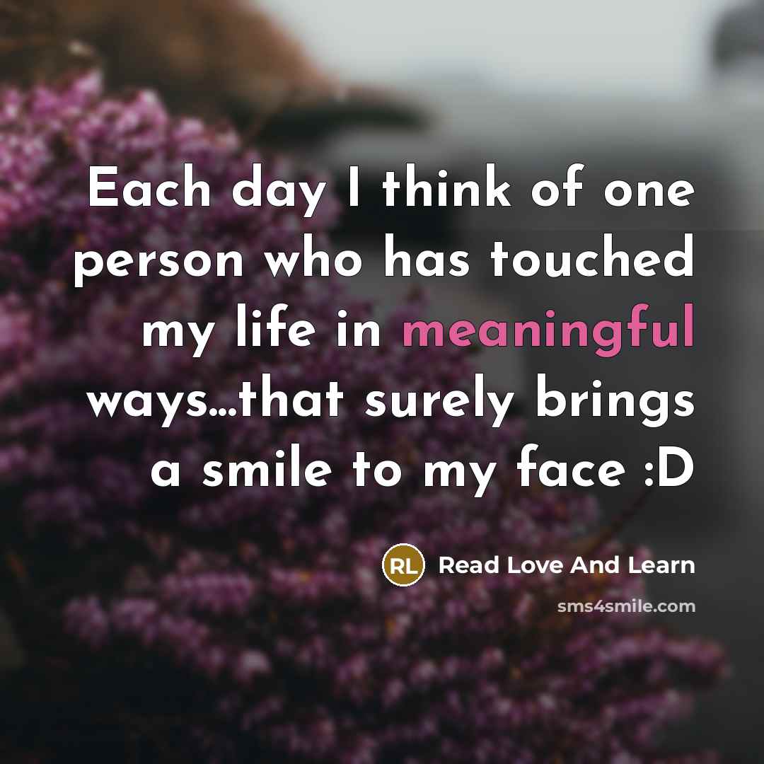 “Each day I think of one person who has touched…” quote by Read Love And Learn
