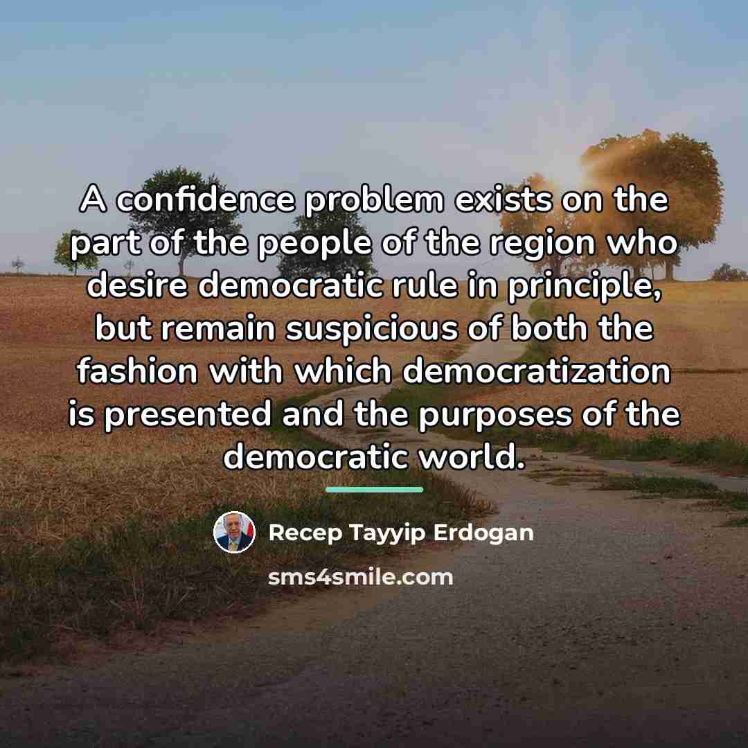 “A confidence problem exists on the part of the people…” quote by Recep Tayyip Erdogan