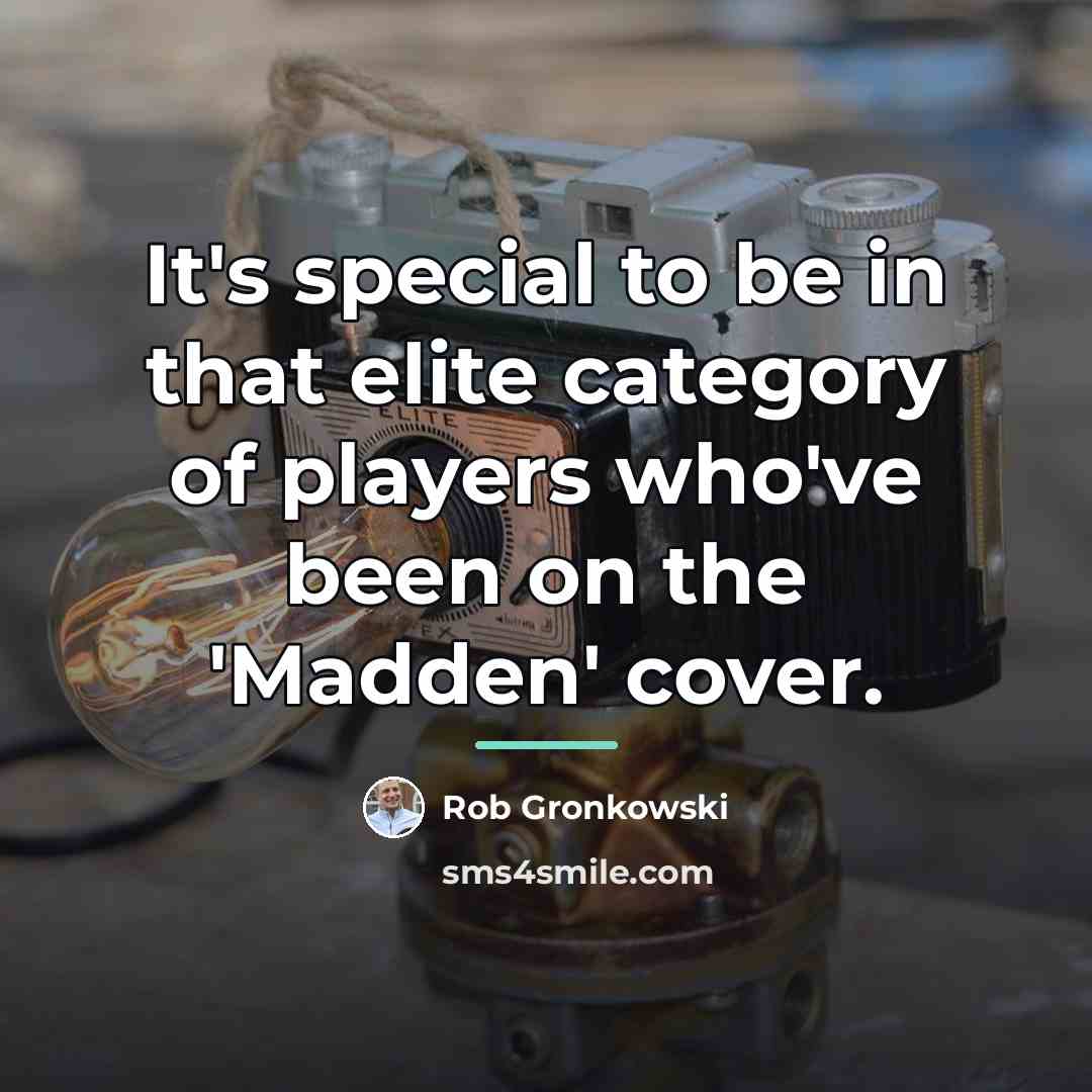 “It's special to be in that elite category of players…” quote by Rob Gronkowski