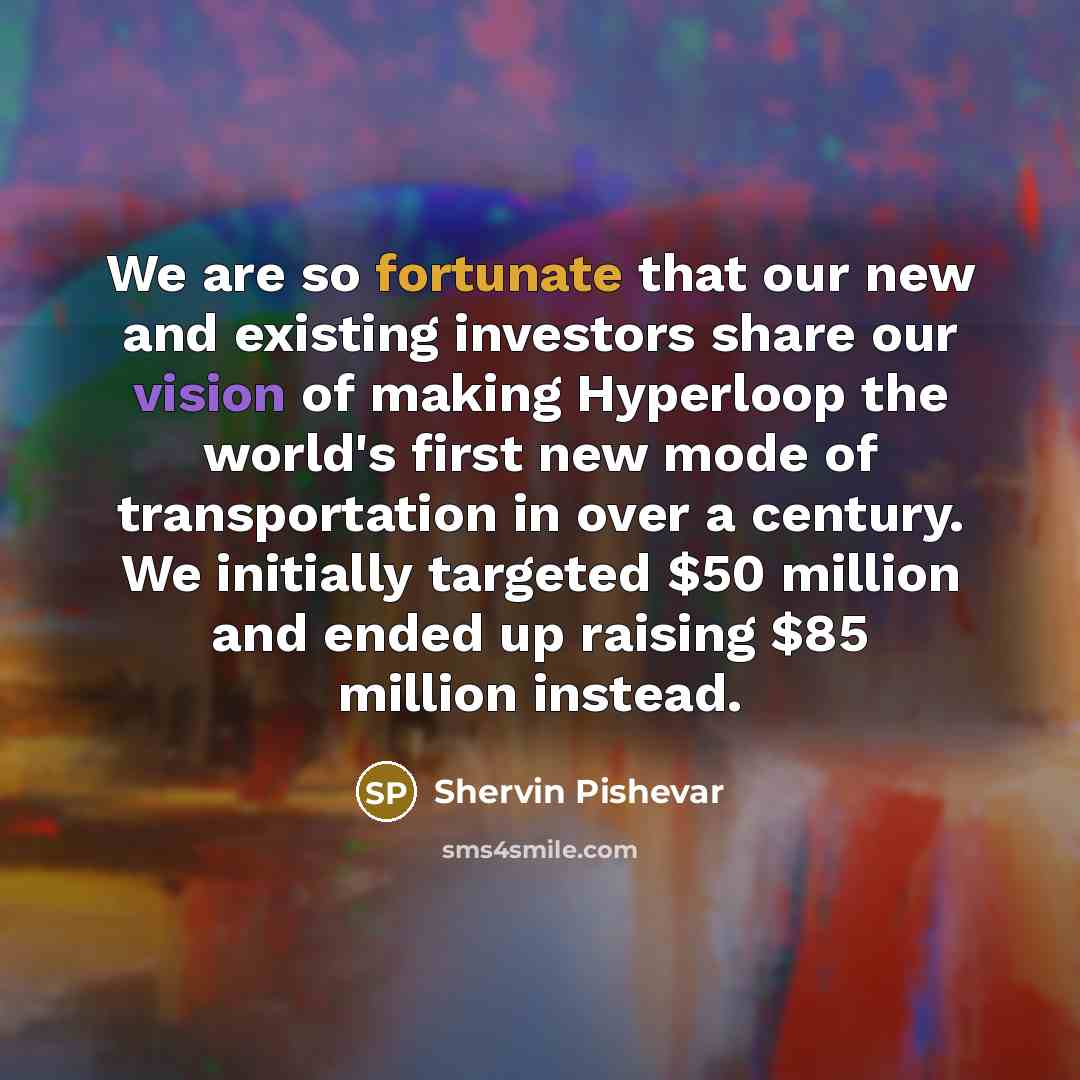 “We are so fortunate that our new and existing investors…” quote by Shervin Pishevar