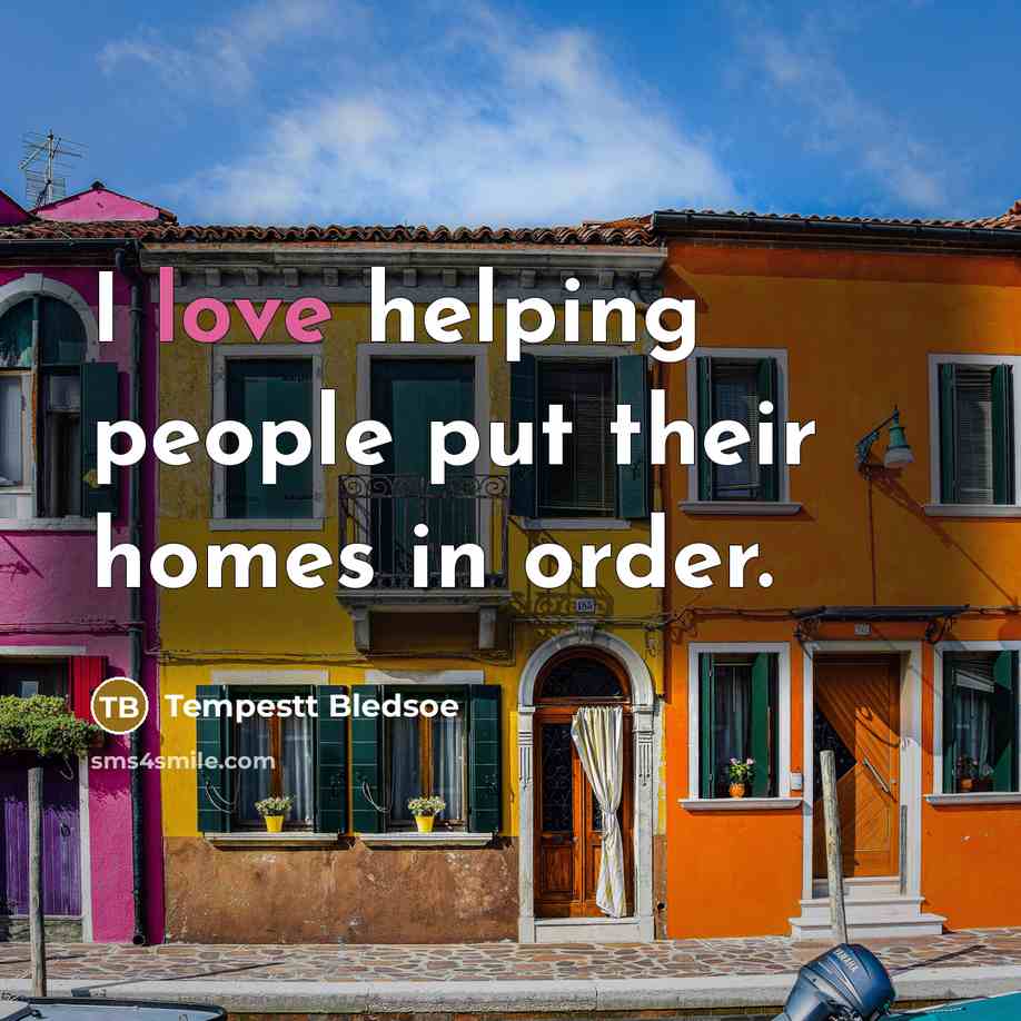 “I love helping people put their homes in order.…” quote by Tempestt Bledsoe
