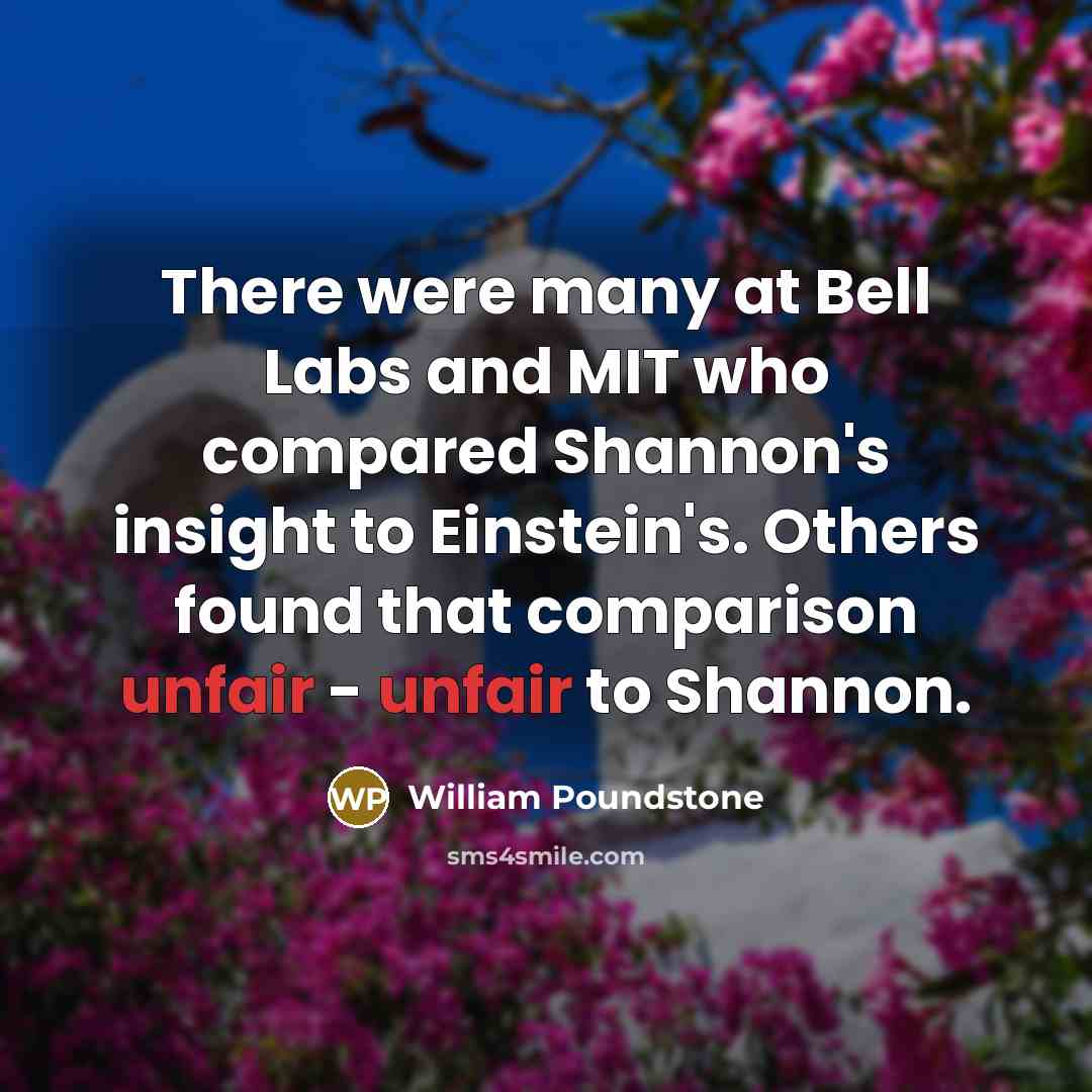 “There were many at Bell Labs and MIT who compared…” quote by William Poundstone