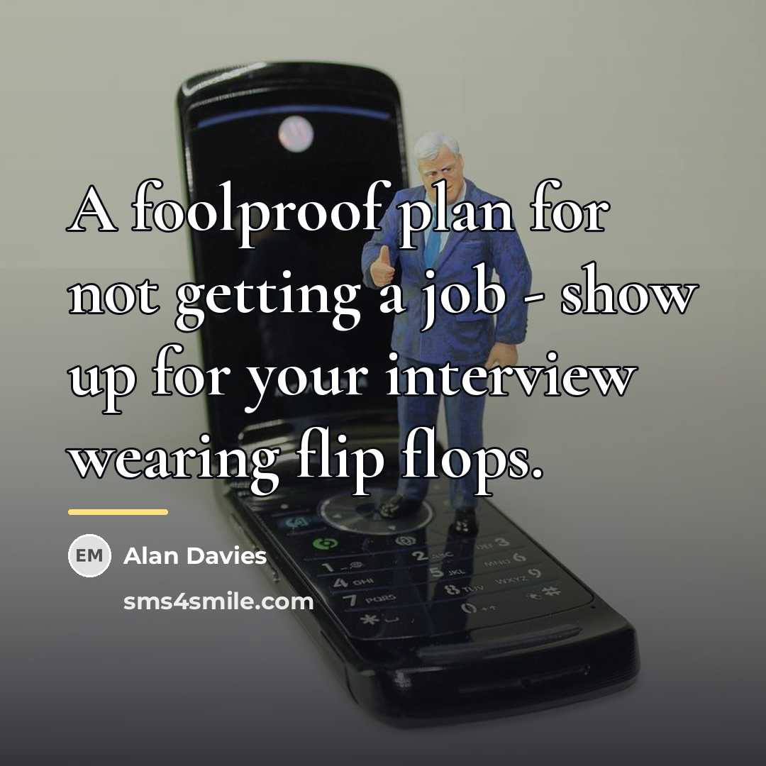 “A foolproof plan for not getting a job - show…” quote by Alan Davies