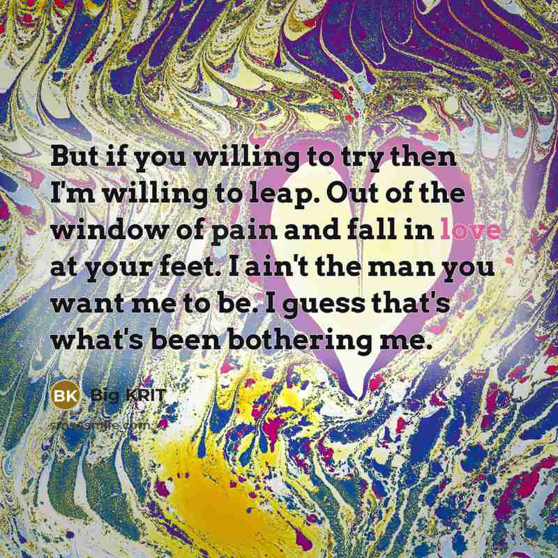 “But if you willing to try then I'm willing to…” quote by Big Krit
