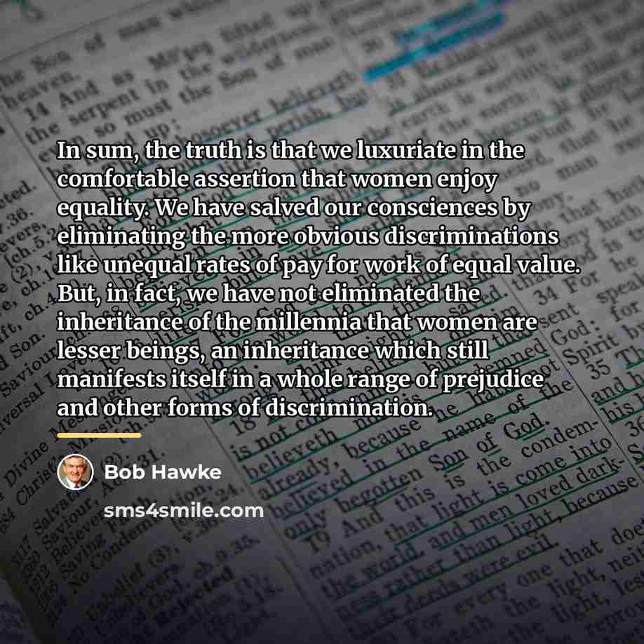 “In sum, the truth is that we luxuriate in the…” quote by Bob Hawke