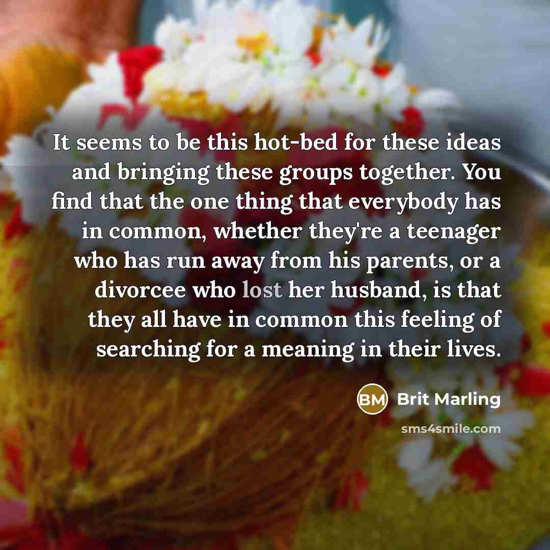 “It seems to be this hot-bed for these ideas and…” quote by Brit Marling