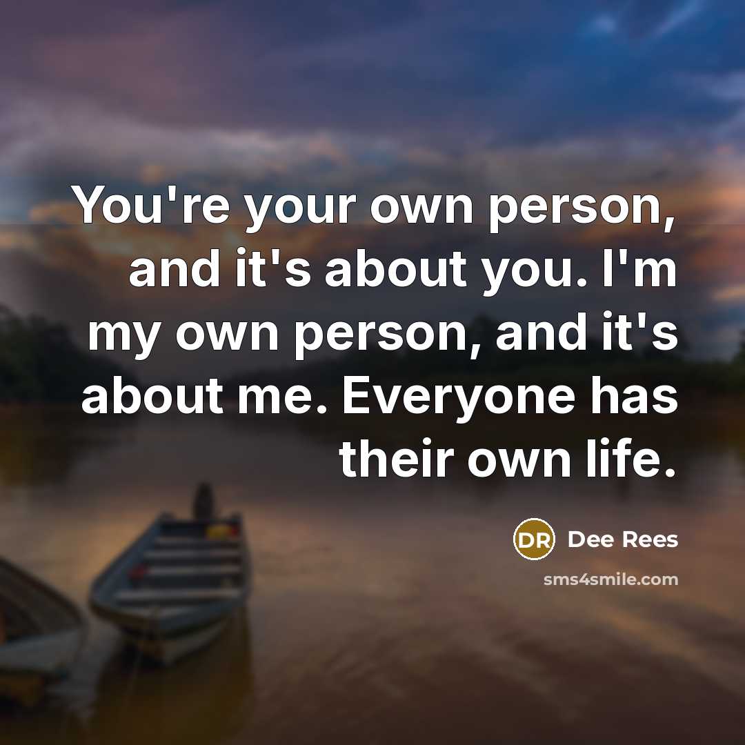“You're your own person, and it's about you. I'm my…” quote by Dee Rees