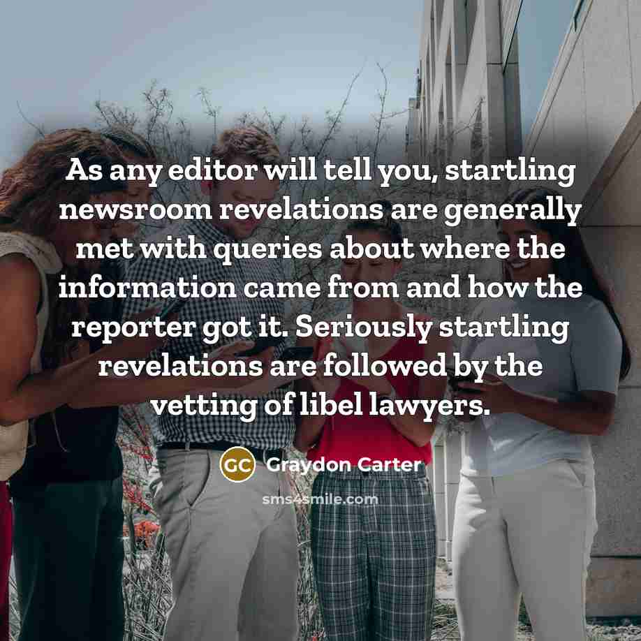 “As any editor will tell you, startling newsroom revelations are…” quote by Graydon Carter