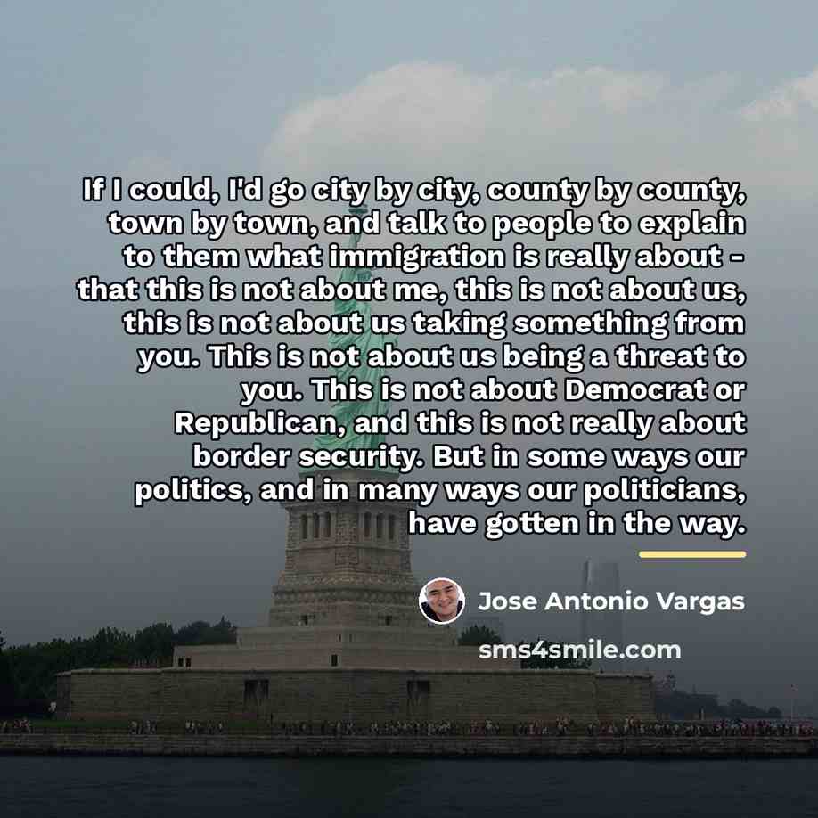 “If I could, I'd go city by city, county by…” quote by Jose Antonio Vargas