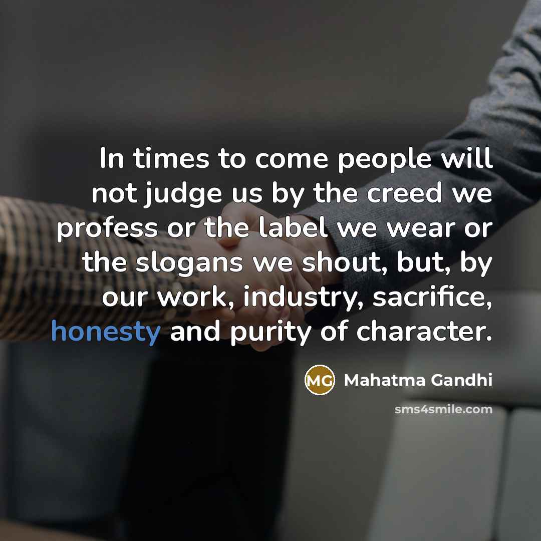 “In times to come people will not judge us by…” quote by Mahatma Gandhi
