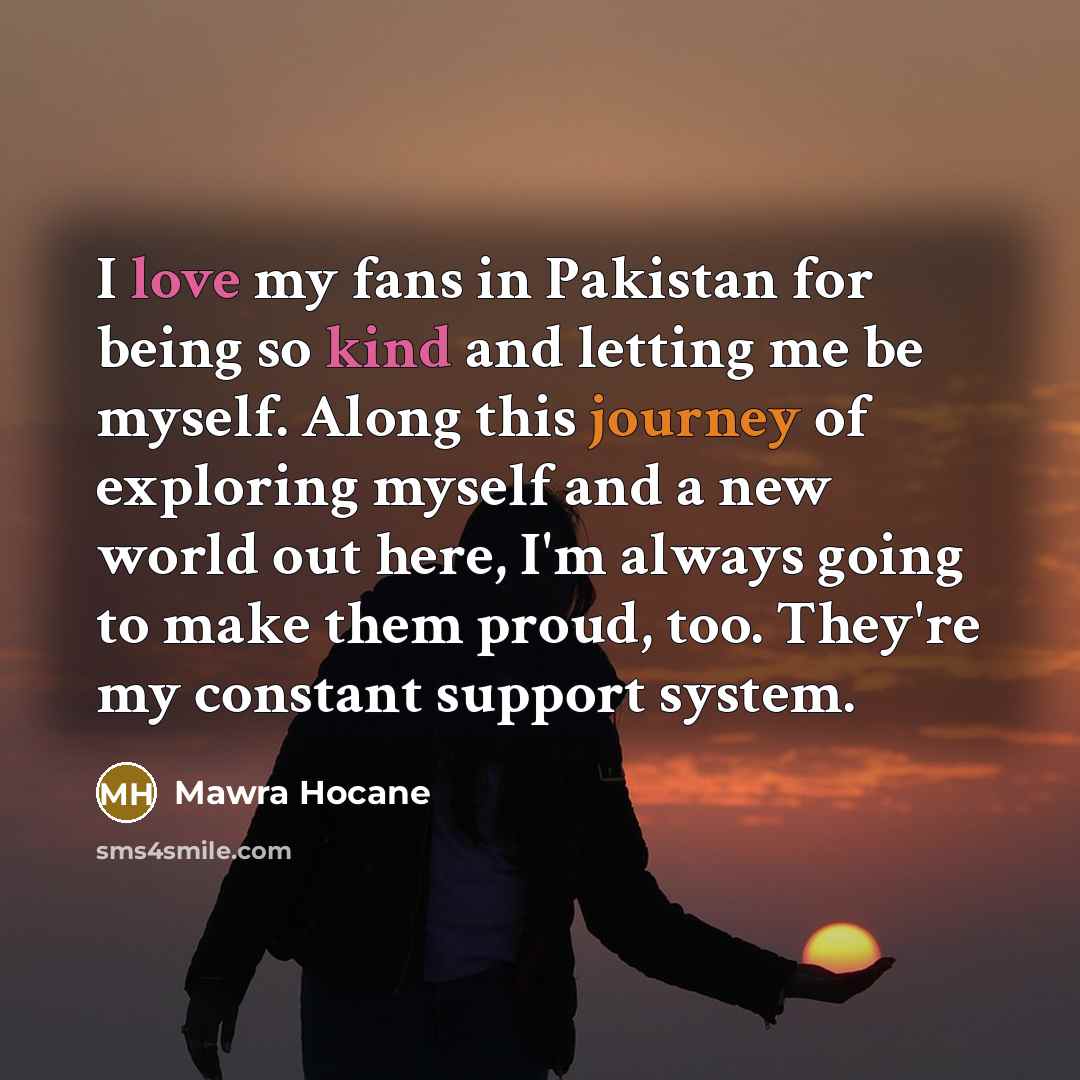 “I love my fans in Pakistan for being so kind…” quote by Mawra Hocane