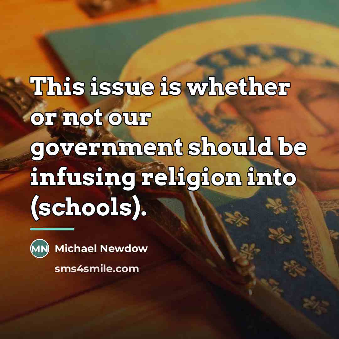 “This issue is whether or not our government should be…” quote by Michael Newdow
