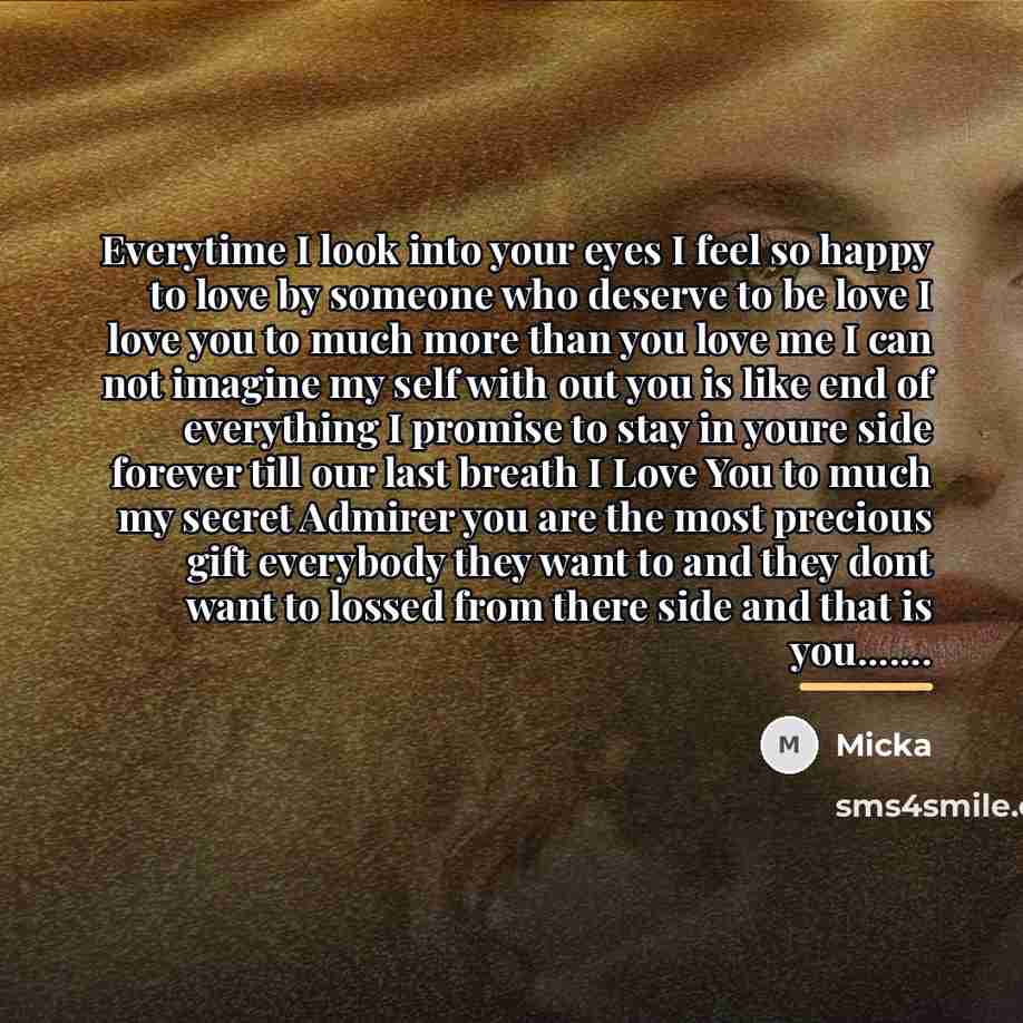 “Everytime I look into your eyes I feel so happy…” quote by Micka
