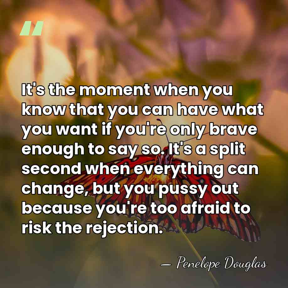 It's the moment when you know that you can have what you&hellip; - Penelope Douglas