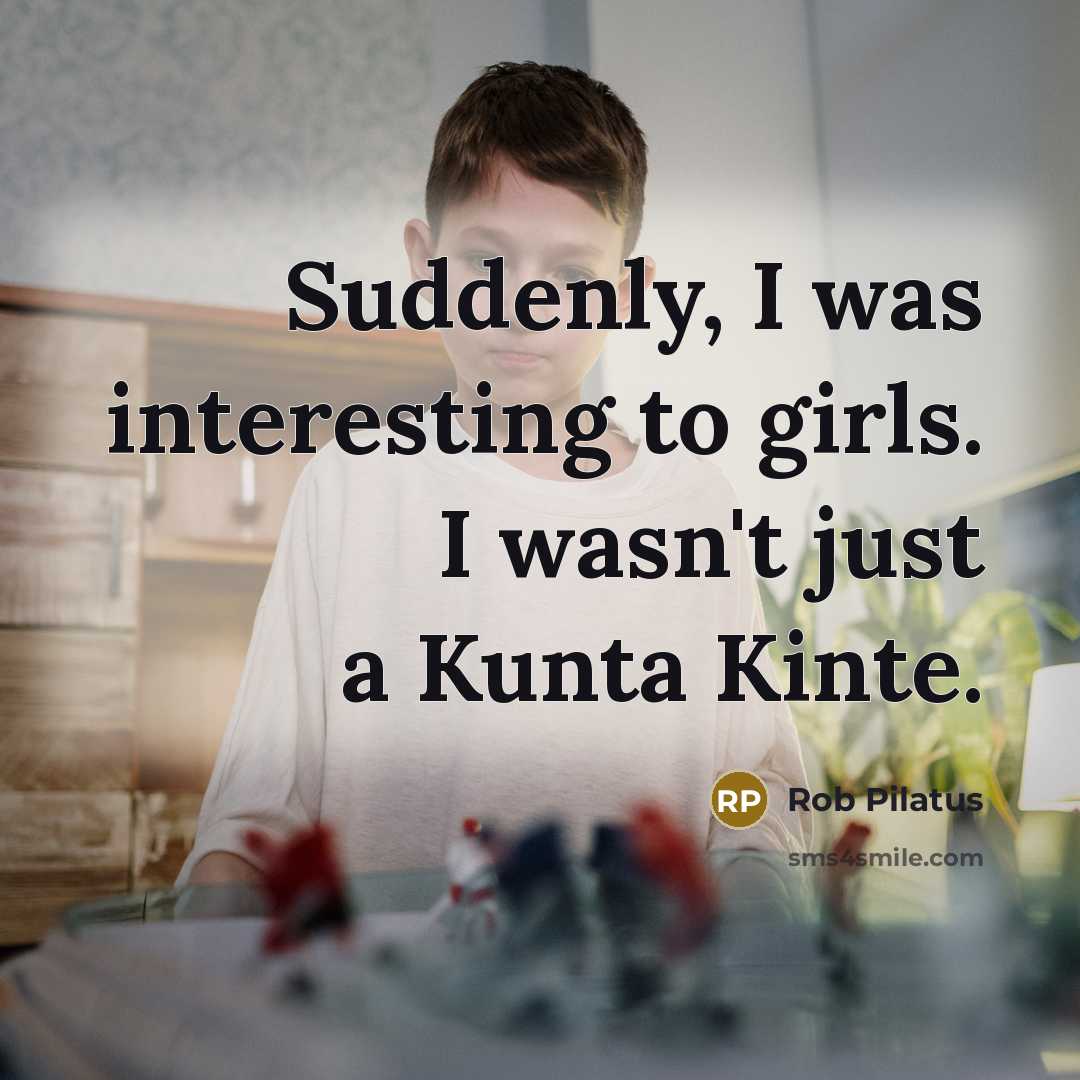 “Suddenly, I was interesting to girls. I wasn't just a…” quote by Rob Pilatus