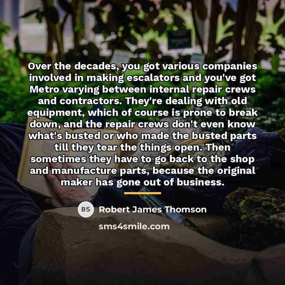 “Over the decades, you got various companies involved in making…” quote by Robert James Thomson