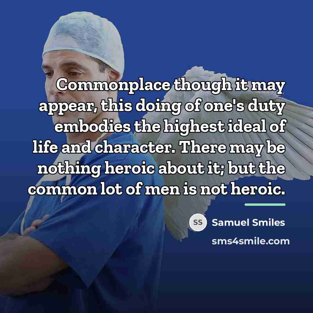 “Commonplace though it may appear, this doing of one's duty…” quote by Samuel Smiles