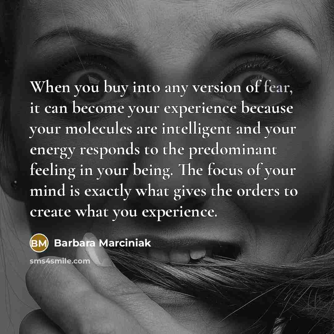 “When you buy into any version of fear, it can…” quote by Barbara Marciniak