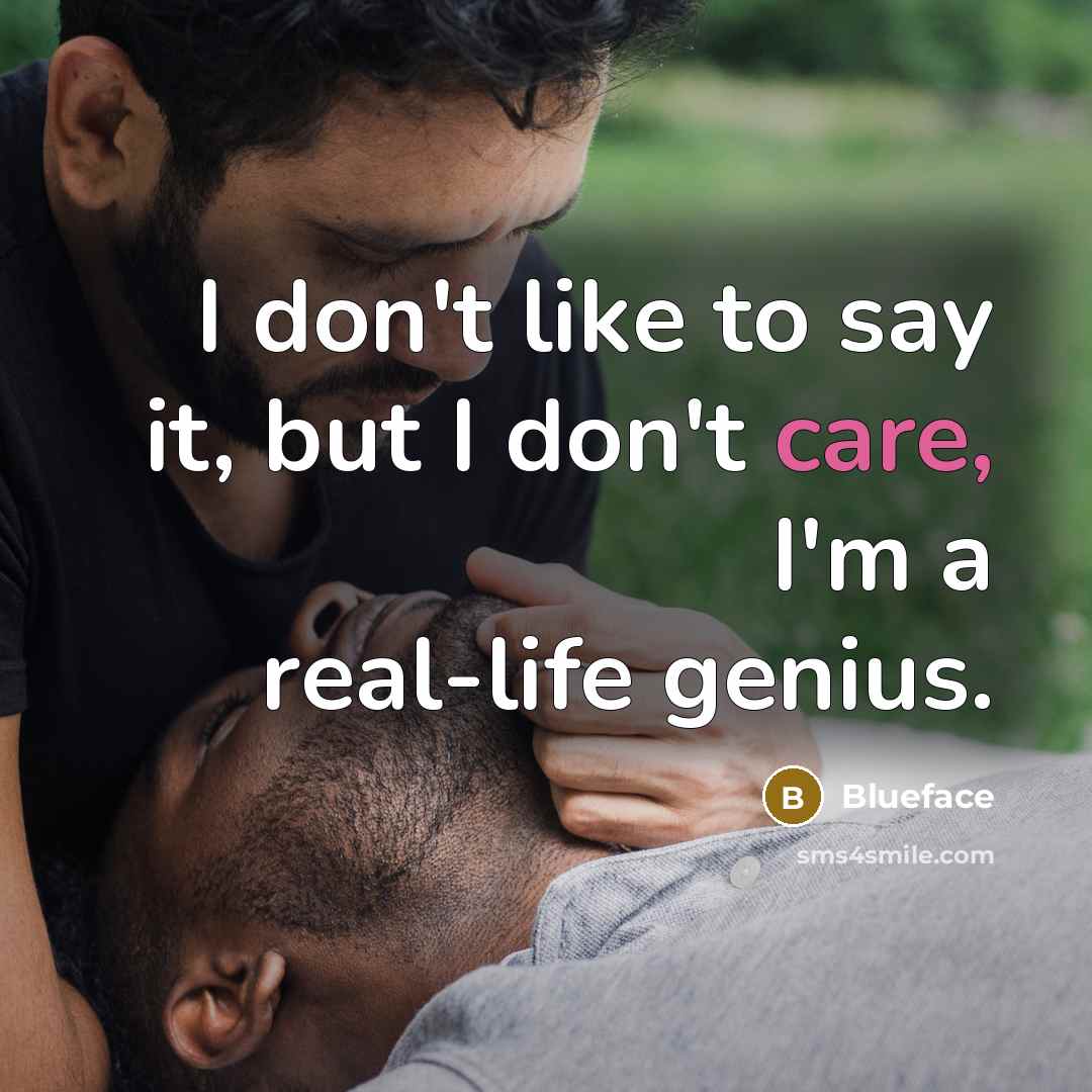“I don't like to say it, but I don't care,…” quote by Blueface