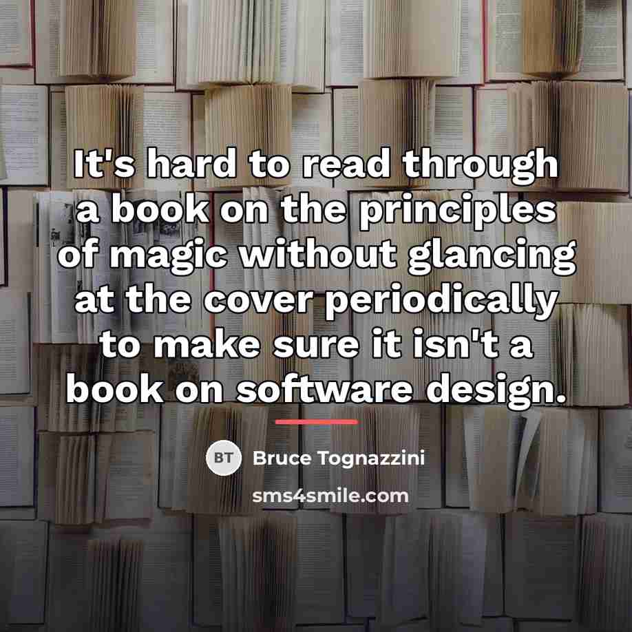 “It's hard to read through a book on the principles…” quote by Bruce Tognazzini