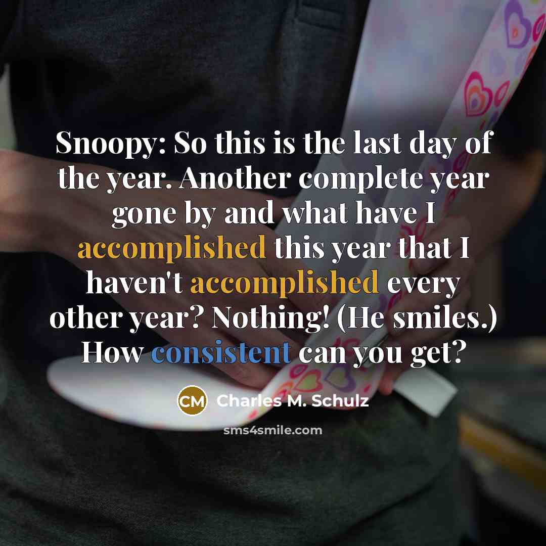 “Snoopy: So this is the last day of the year.…” quote by Charles M. Schulz