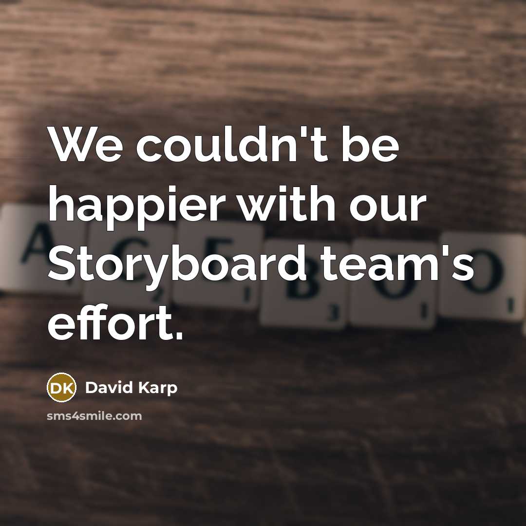 “We couldn't be happier with our Storyboard team's effort.…” quote by David Karp