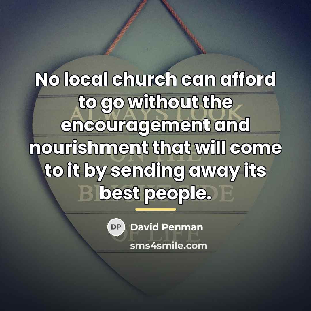 “No local church can afford to go without the encouragement…” quote by David Penman