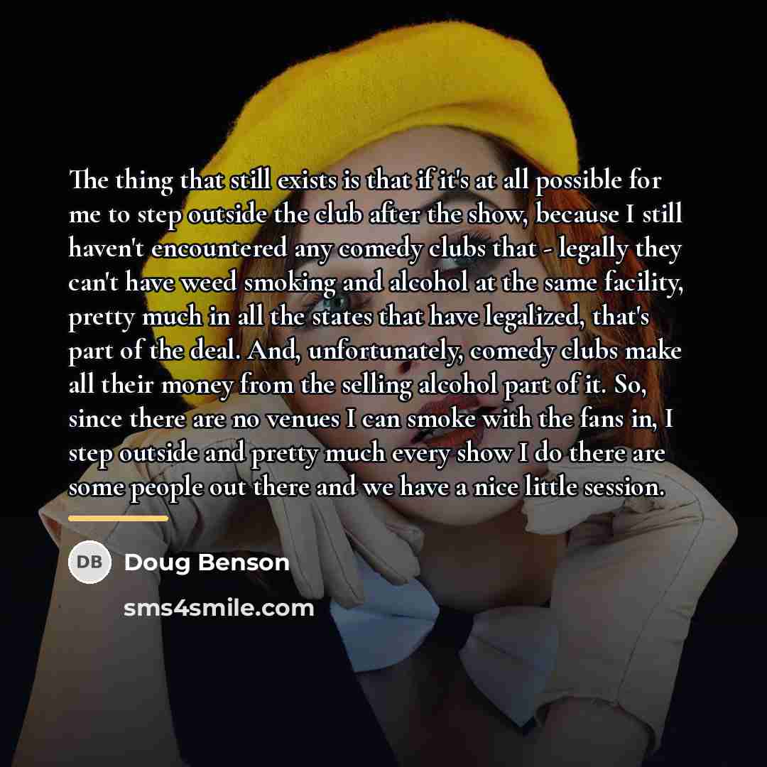 “The thing that still exists is that if it's at…” quote by Doug Benson