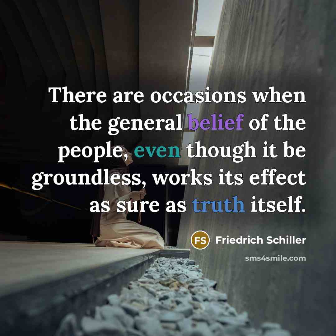 “There are occasions when the general belief of the people,…” quote by Friedrich Schiller