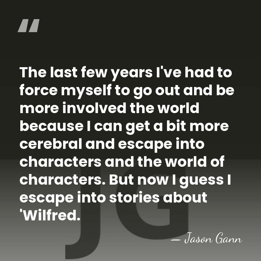 The last few years I've had to force myself to go out&hellip; - Jason Gann