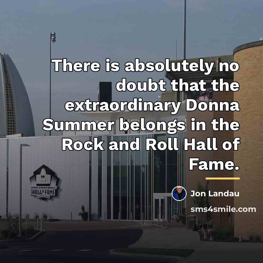 “There is absolutely no doubt that the extraordinary Donna Summer…” quote by Jon Landau