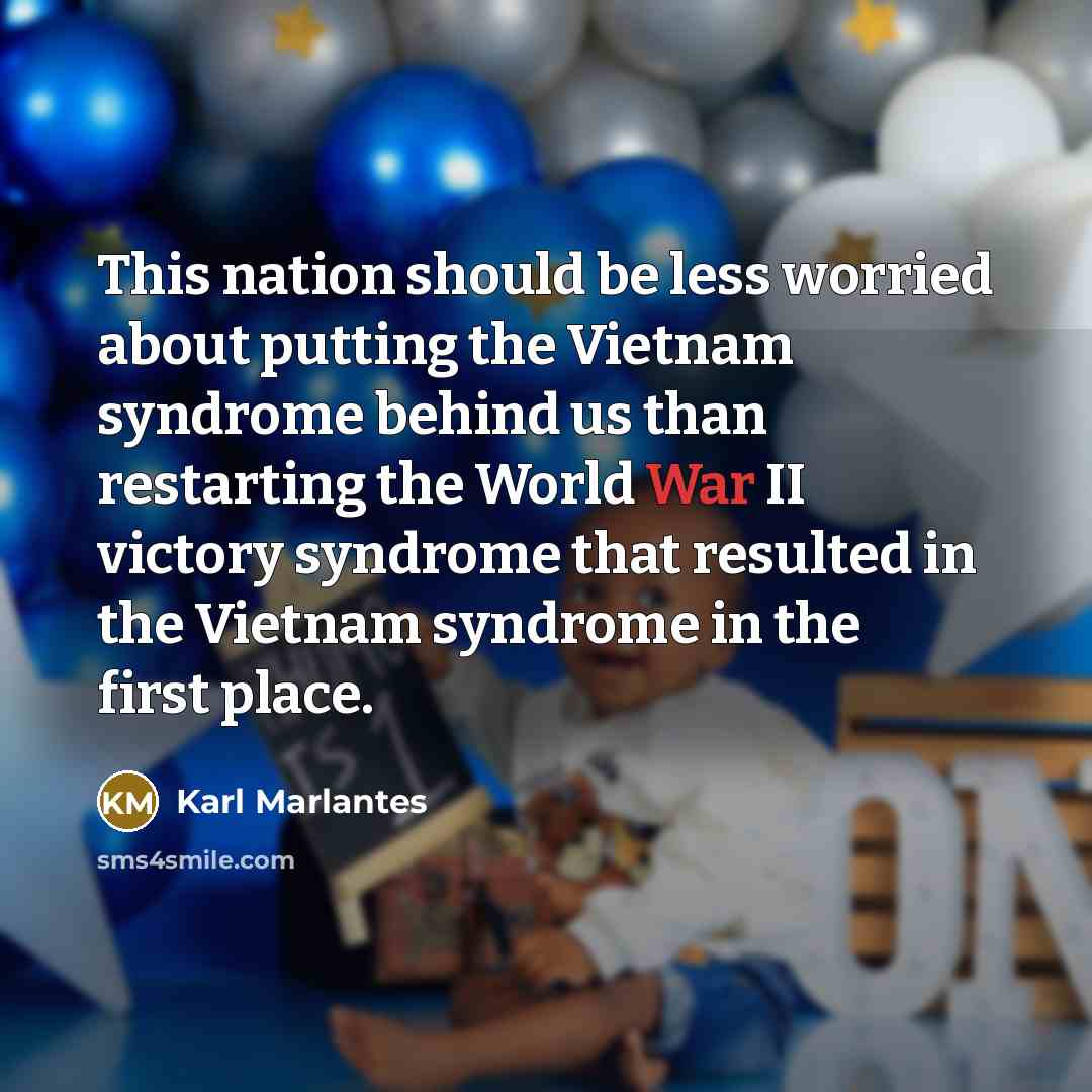“This nation should be less worried about putting the Vietnam…” quote by Karl Marlantes