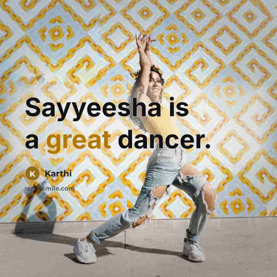 “Sayyeesha is a great dancer.…” quote by Karthi