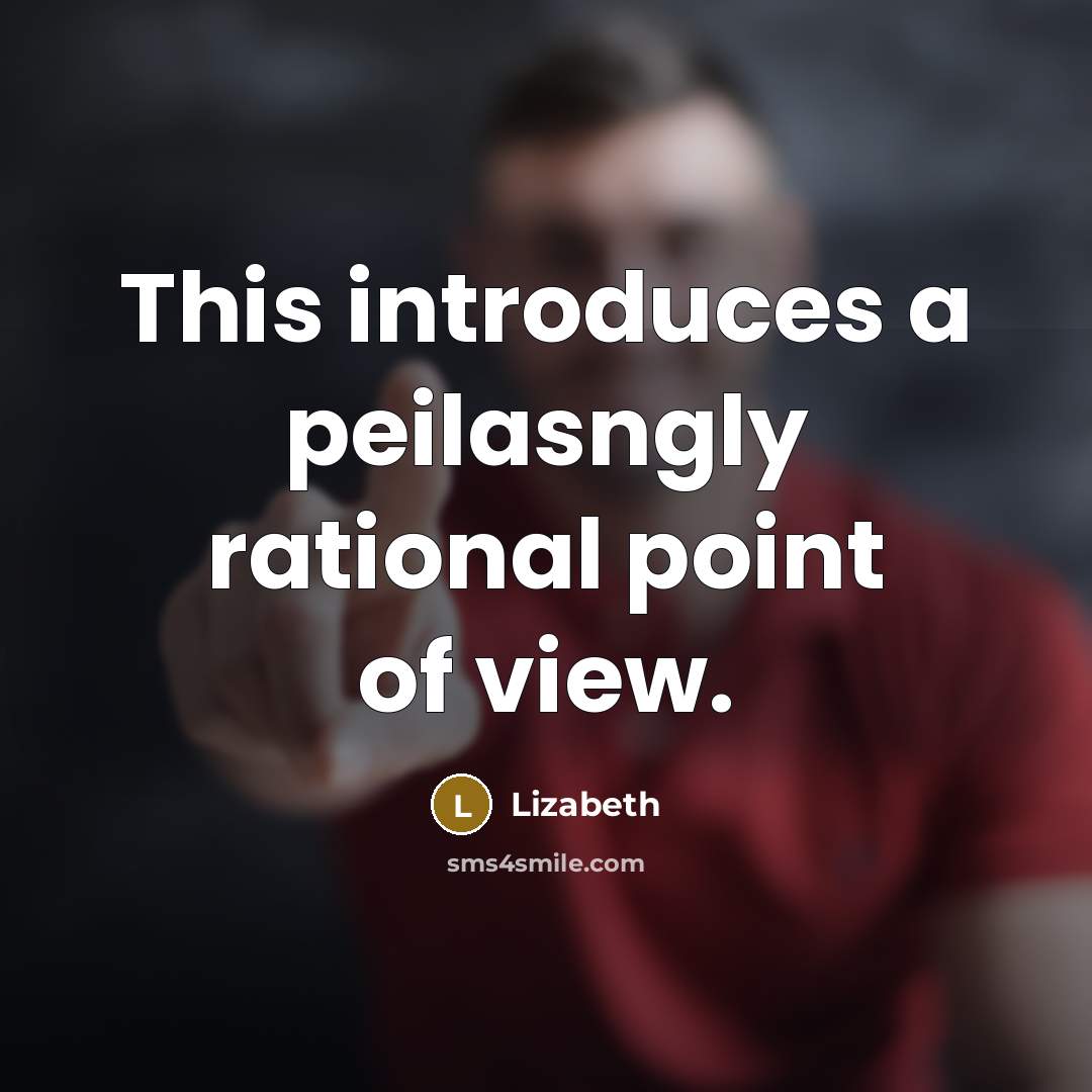 “This introduces a peilasngly rational point of view.…” quote by Lizabeth