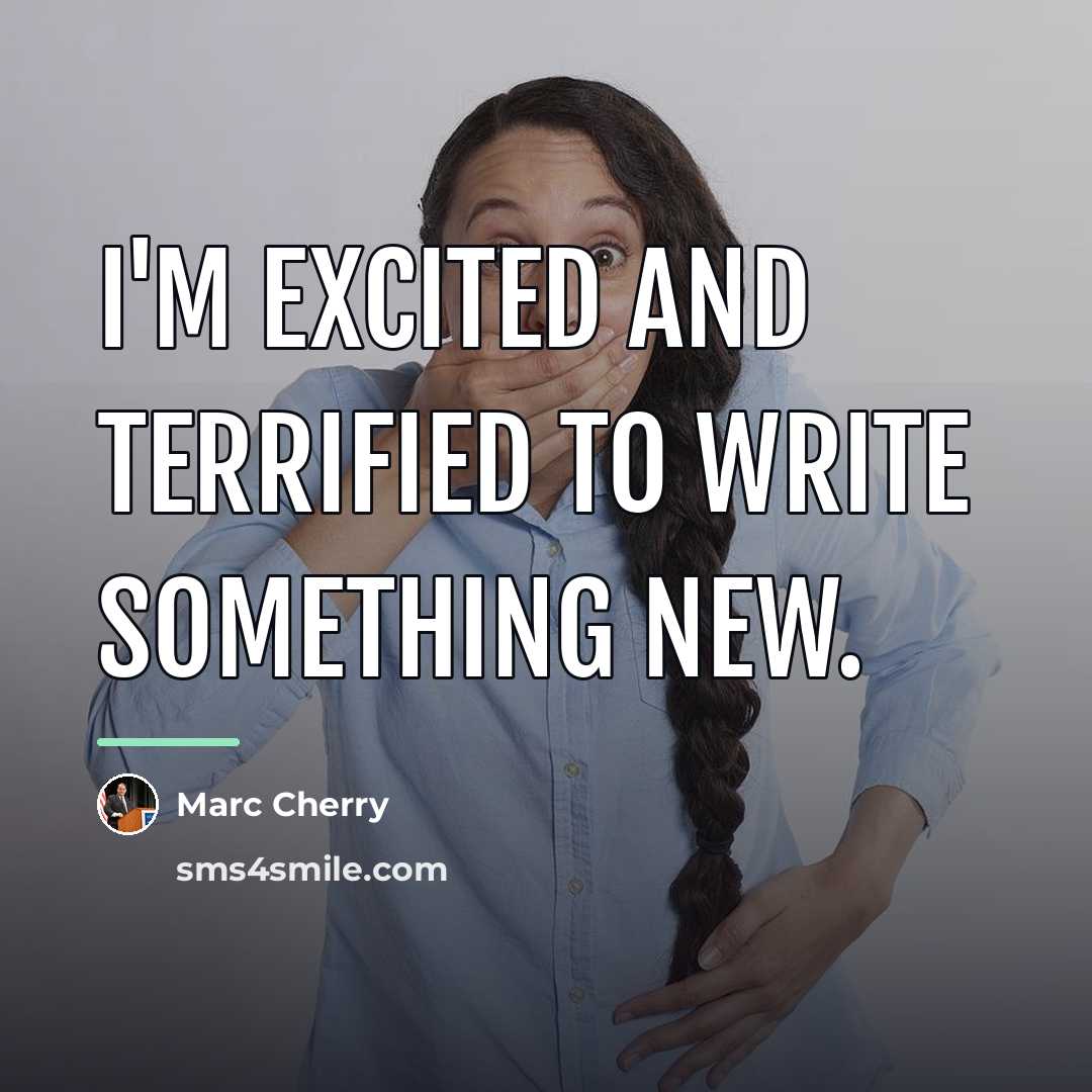 “I'm excited and terrified to write something new.…” quote by Marc Cherry