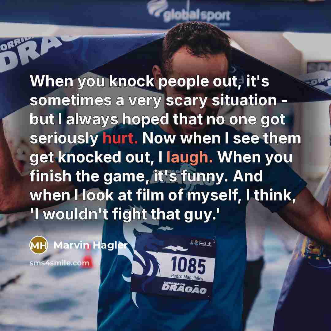 “When you knock people out, it's sometimes a very scary…” quote by Marvin Hagler